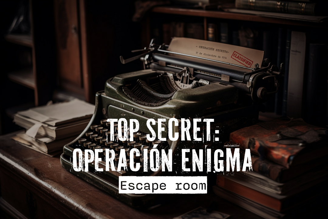 TOP SECRET:OPERACION ENIGMA. Escape Room